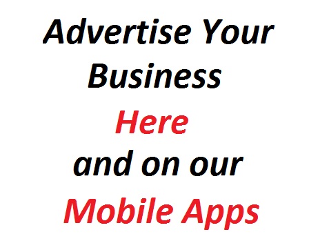 Advertise Your Business Here and on our Mobile Apps